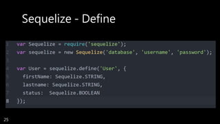 Sequelize - Define
25
 