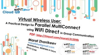 Virtual Wireless User: A Practical Design for Parallel MultiConnect Using WiFi Direct in Group Communication