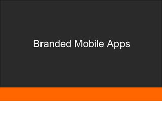 Branded Mobile Apps 