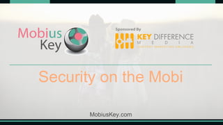 Mobius Key_Scene 8_Security On The Mobi | Fiction | Hollywood