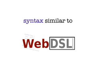syntax similar to
 