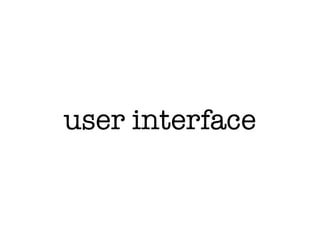 user interface
 