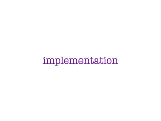 implementation
 