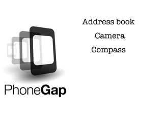 Address book
  Camera
  Compass
 