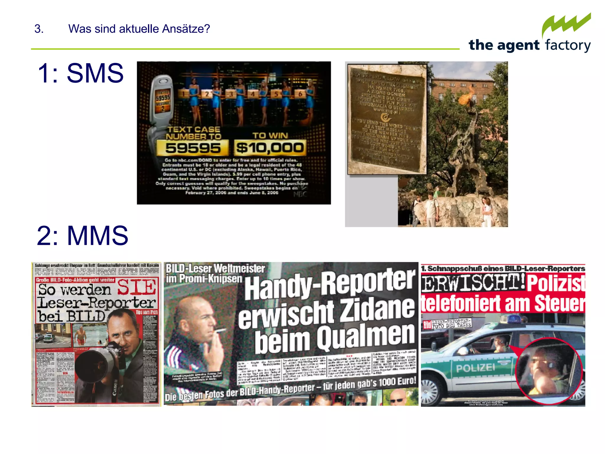 1: SMS 3.  Was sind aktuelle Ansätze? 2: MMS 