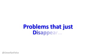 @LlewellynFalco
Problems that just
D
 