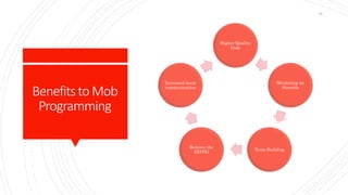 Benefitsto Mob
Programming
Higher Quality
Code
Mentoring on
Steroids
Team Building
Remove the
HIPPO
Increased team
communication
18
 