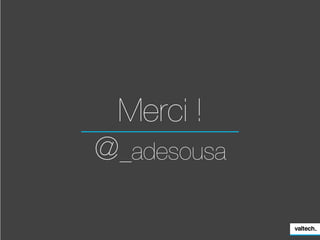 Merci !!
@_adesousa
 