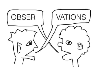 OBSER VATIONS
 
