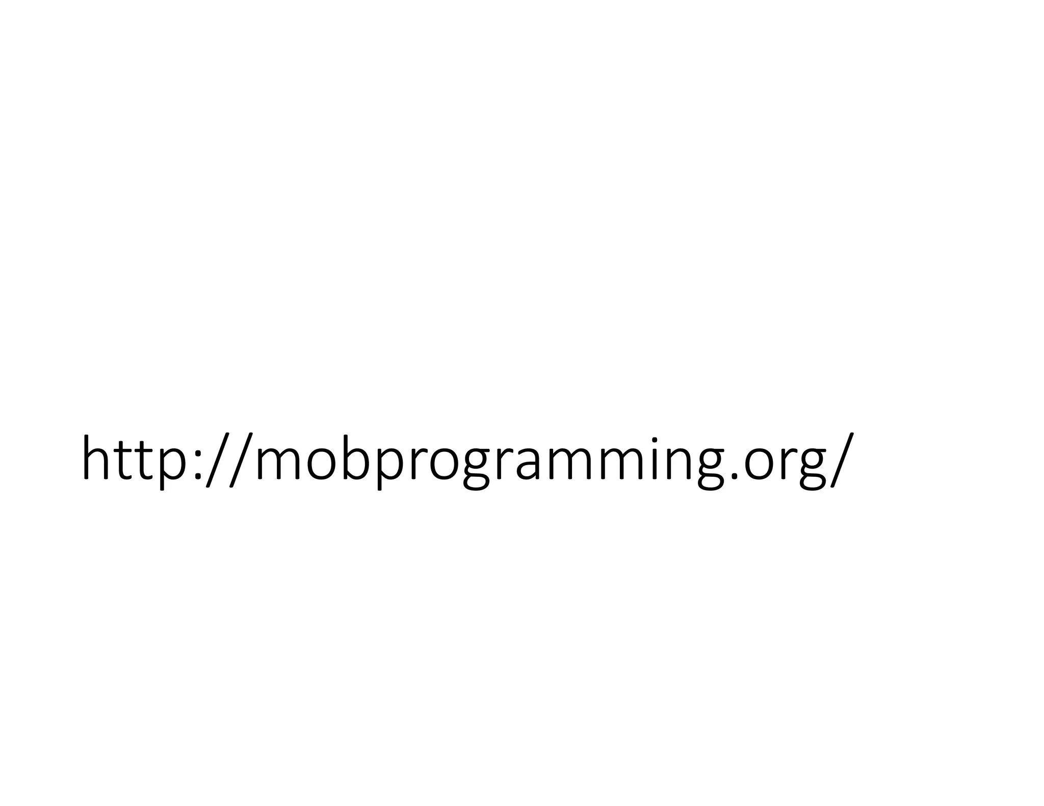http://mobprogramming.org/
 