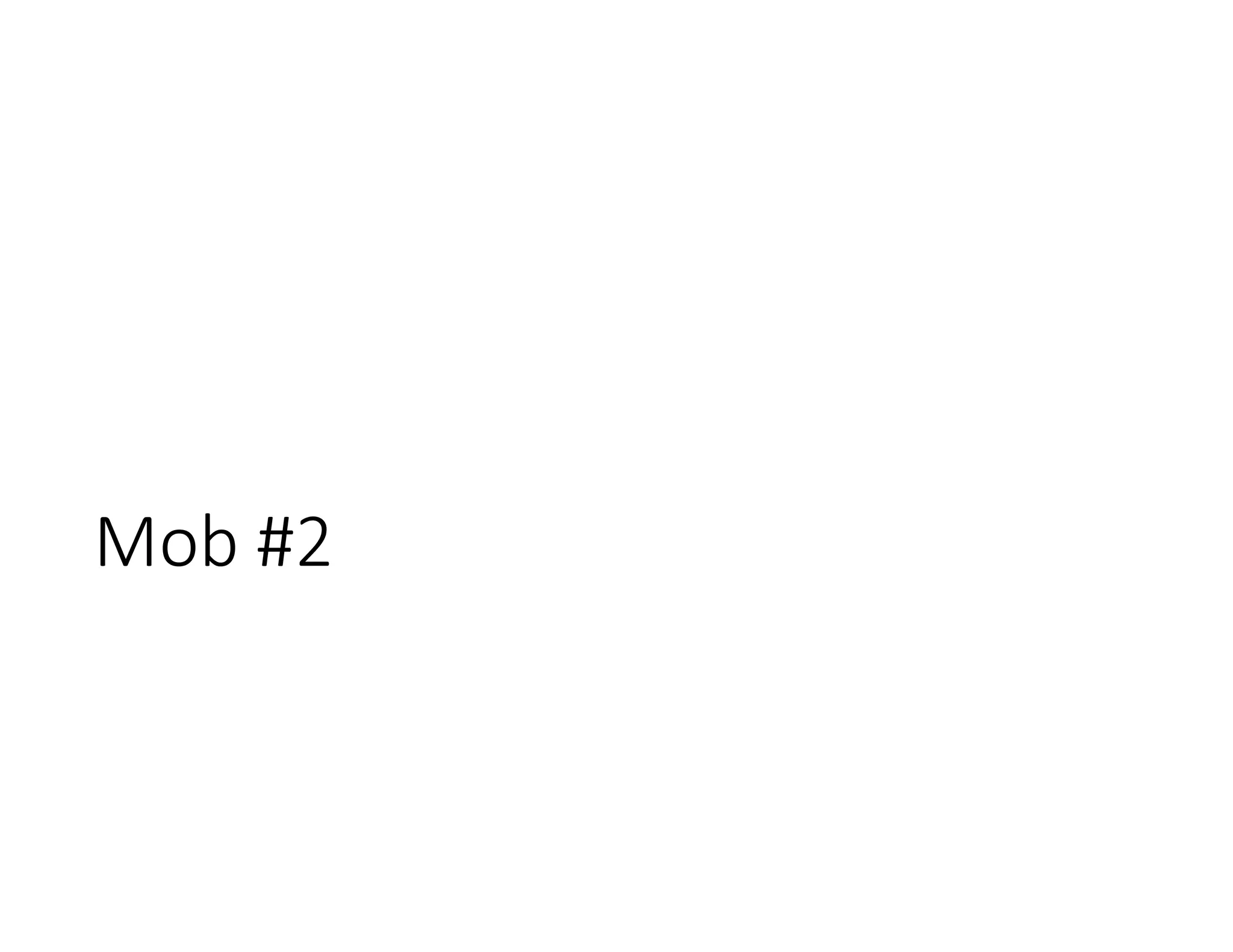 Mob #2
 