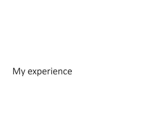 My experience
 