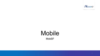 Mobile
MobSF
1
 
