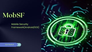 Mobile Security
Framework(Android/IOS)
 