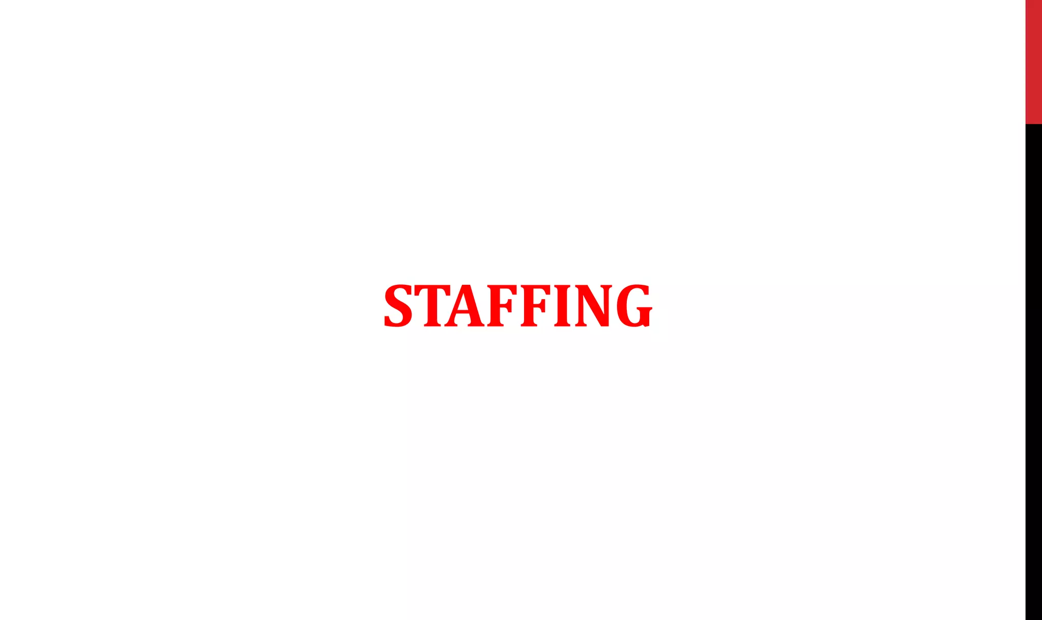 STAFFING
 