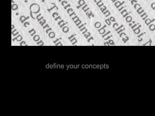 define your concepts