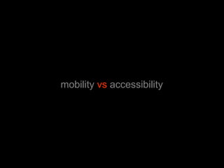 mobility vs accessibility