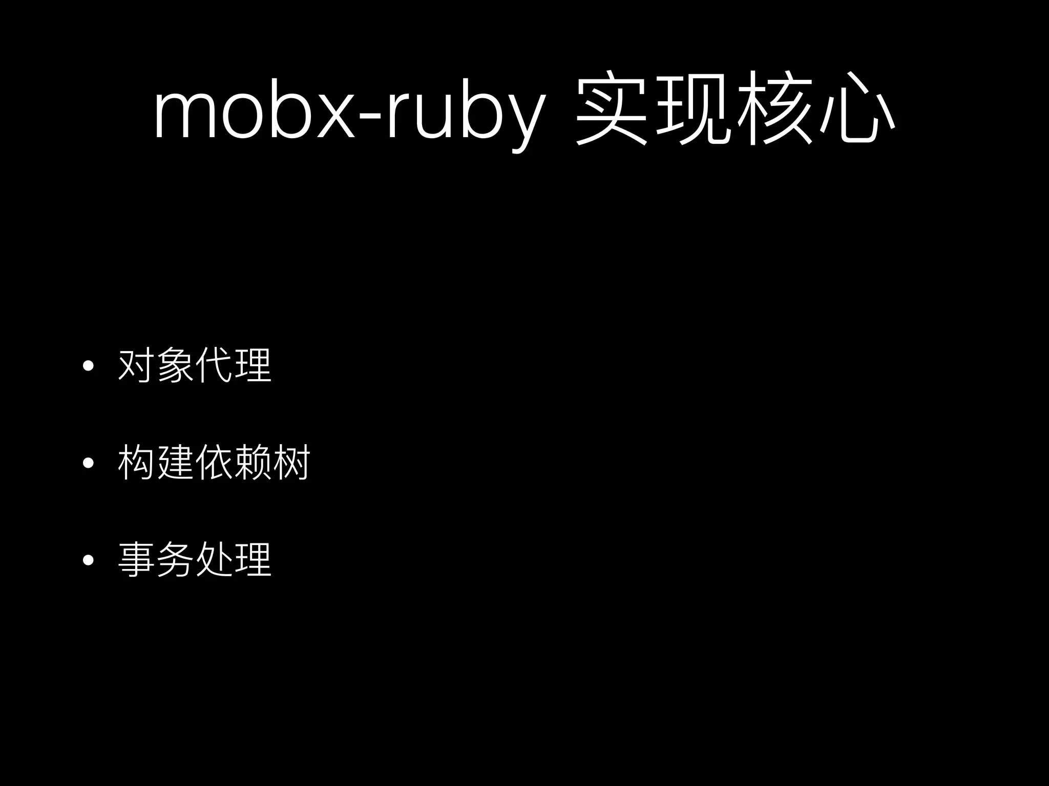 mobx-ruby
•
•
•
 