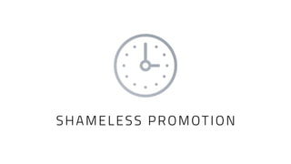 SHAMELESS PROMOTION
 