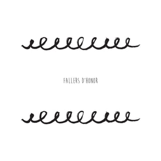FALLERS D’HONOR
 