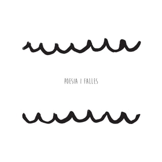 POESIA I FALLES
 