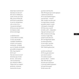/ 143 /
Home! Açò és molt divertit?
Este bassar és molt nou?
Ell: I mai no treballa prou
ni fent «turnos» per la nit!
Ella: A mi ja m’havien dit
que hi han ací especialistes
on van les «estraperlistes»
a fer-se mirar el cos...
i em pareixia molt gros!
Ell: Açò són coses mai vistes!
Ací t’ajusten a mida
del racó més amagat
 
un bidó dissimulat..
o et fan «biberons» de dida.
I si vols, més atrevida,
«examplar l‘establiment»
et faran, en un moment,
una bessonà... de llanda,
que ni el «bombo» de la banda
pot semblar més ignocent!
Ella: Sí que té gràcia!
Ell: Te rius?
Puix això encara no és tot!
Hi ha dona que té la dot
de criar... sense motius;
i fent els preparatius
que u demana el «fillet»...
li dona el pit a un «saquet»
ple d’arroç, o de farina,
mentres diu a la veïna
que ella té molt bona llet.
Ella: N’hi ha gent que és molt enginyosa
i ademés de molta barra!
Ell: Ja veus! Qualsevol agarra
una mare tant... «sucosa»!
Ella: I és pitjor una altra cosa!
Les xiques donen a entendre
que poden comprar o vendre
«d’estraperlo» el propi fill!
Ell: Totes estan en perill
de tindre un fill... o d’aprendre!
Saps què és això que ve ara?
Ella: La intenció no li la veig;
mes deu ser negoci lleig
perquè té molt mala cara.
Ell: I tan lleig! Només repara
la carassa d’esta dona.
La carn millor i més bona
veu que se l’endu la rica,
Ella: Tindrà la gola poc fina
 
qui forta cosa demana!
Ell: Té una gola valenciana
que coneix la coentor!
Un coralet no és pitjor
que eixa «llavor»... casolana.
Ella: L’altre dia vaig oir
dos amics que conversaven
i es veu que també es queixaven
de lo que els toca patir.
Els dos venien a dir:
 