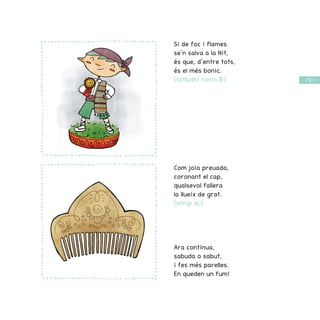 / 53 /
Si de foc i flames
se’n salva a la Nit,
és que, d’entre tots,
és el més bonic.
(tatludni tonin lE)
Com joia preuada,
coronant el cap,
qualsevol fallera
la llueix de grat.
(atnip aL)
Ara continua,
sabuda o sabut,
i fes més parelles.
En queden un fum!
 