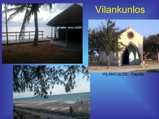 Vilankunlos VILANCULOS - Capela  