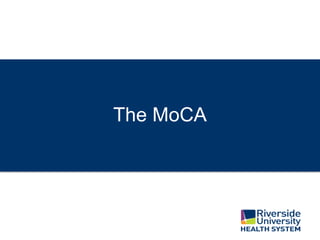 The MoCA
 