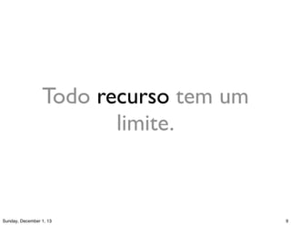 “É a habilidade de um processo
suportar uma demanda
crescente de trabalho. De
forma sustentável.”
 