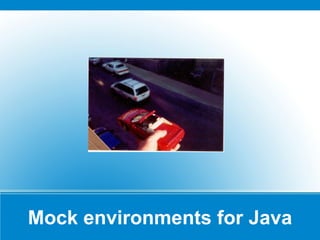 Mock environments for Java 
