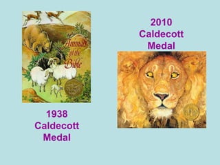 1938 Caldecott Medal 2010 Caldecott Medal 