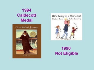 1994 Caldecott Medal 1990  Not Eligible 