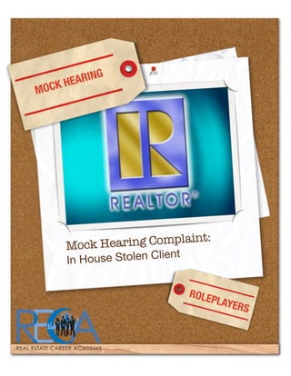 G
  CK H EARIN
MO




                        int:
     Mock Hearing Compla
                          t
     In House Stolen Clien

                              ROLE
                                  PLAY
                                       ERS
 