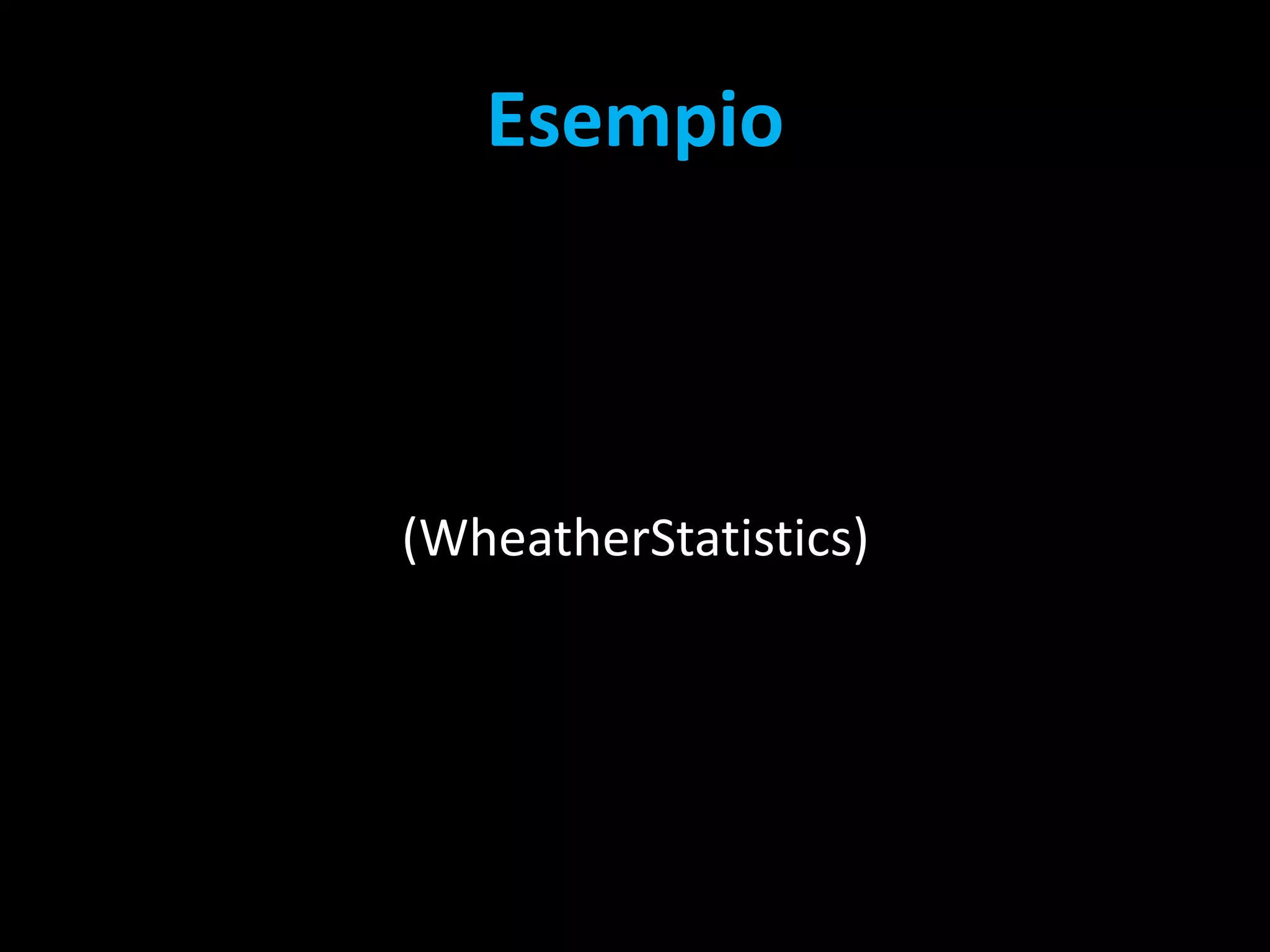 Esempio(WheatherStatistics)