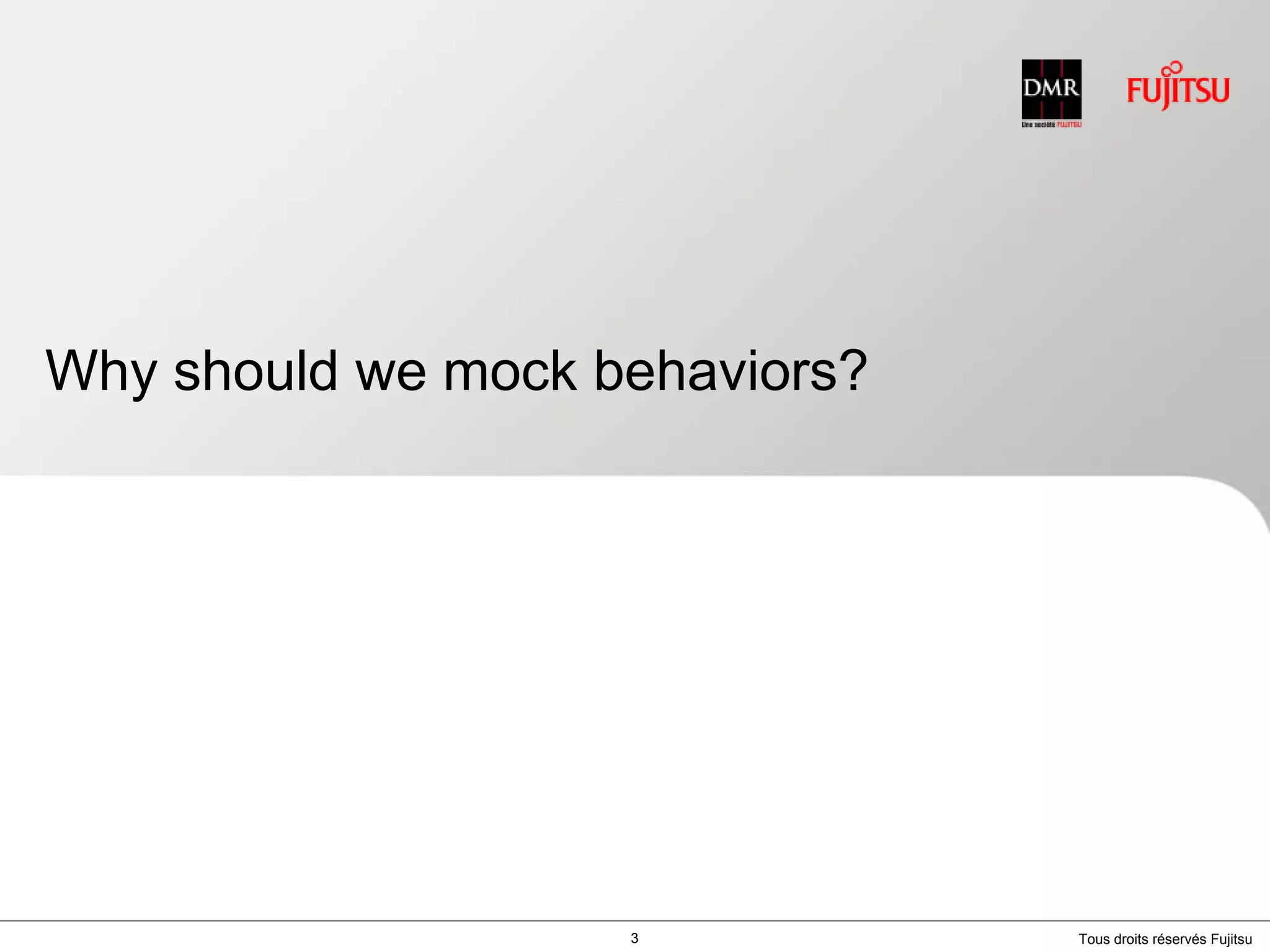3Why should we mock behaviors?