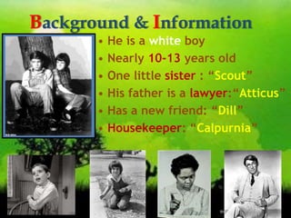 Background & Information He is a white boy