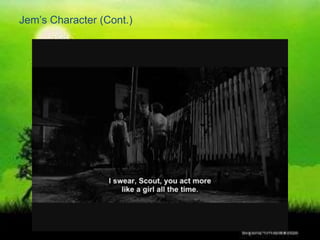  His father is a lawyer:“Atticus”