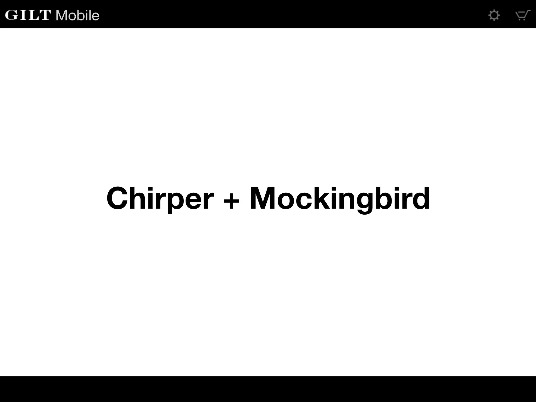 Mobile
Chirper + Mockingbird
 