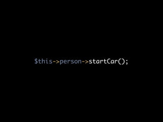 $this->person->startCar();
 