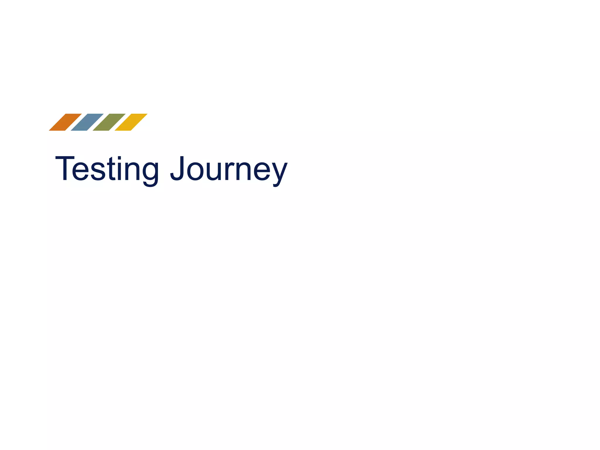 Testing Journey
 