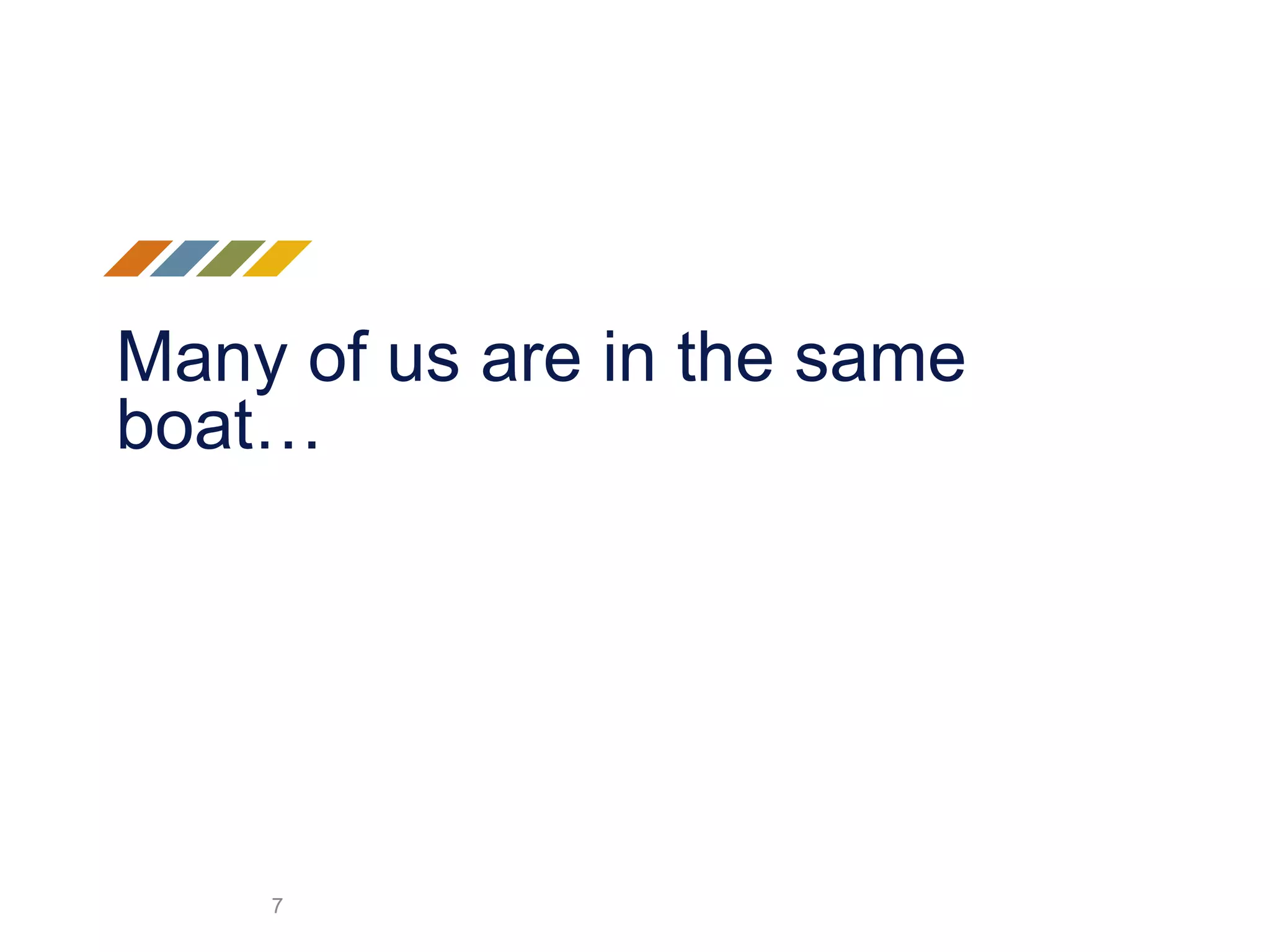 Many of us are in the same boat… 7 