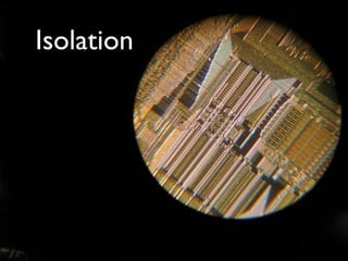 Isolation
 