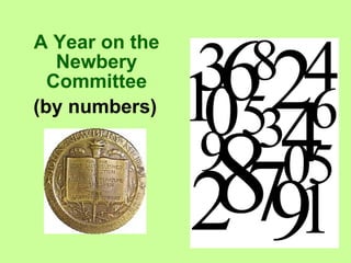 A Year on the Newbery Committee (by numbers) 