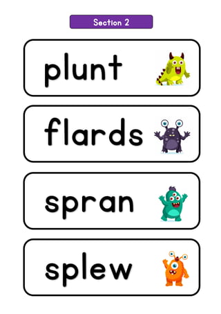 Section 2
plunt
flards
spran
splew
 