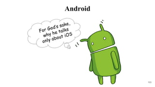 103
Android
 