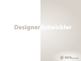 Christian Noss
FH Köln // Klickmeister GmbH
DesignerEntwickler
 