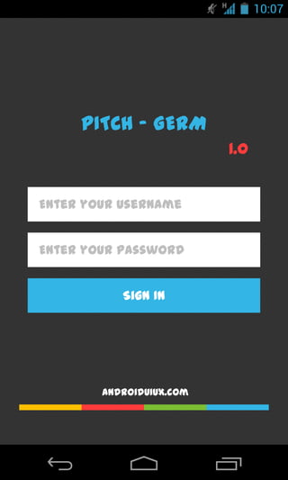 PITCH - GERM
1.0
Enter your username
Enter your password

Sign In

AndroidUIUX.com

 