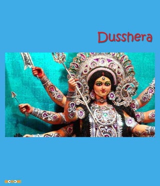 Dusshera
 