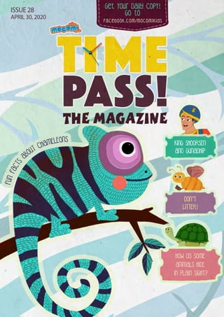 Get Your Daily CopY!
GO tO
facebook.com/mocomikids
ISSUE 28
APRIL 30, 2020
KING SHOORSEN
AND GUNADHIP
DON'T
LITTER!
HOW DO SOME
ANIMALS HIDE
IN PLAIN SIGHT?
 